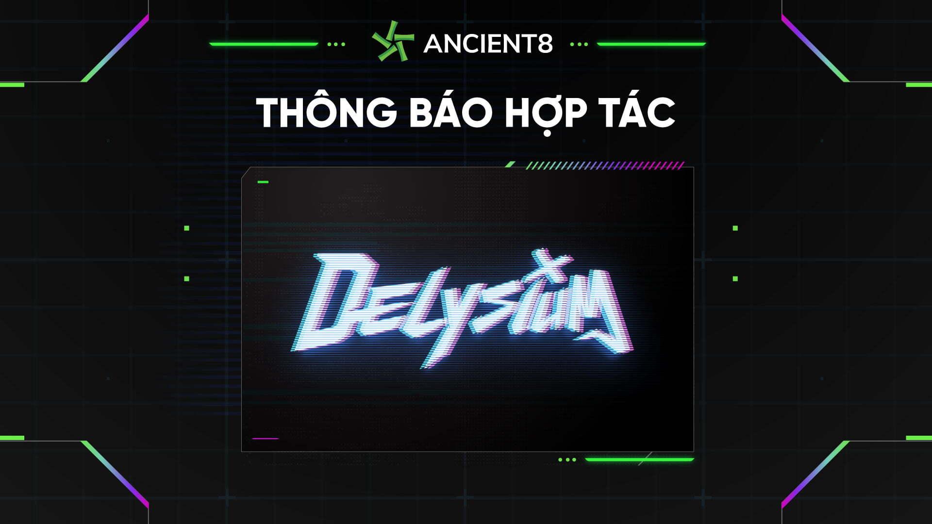 ancient8-hop-tac-voi-delysium-blockchain-game-tieu-chuan-aaa-dau-tien-tren-the-gioi