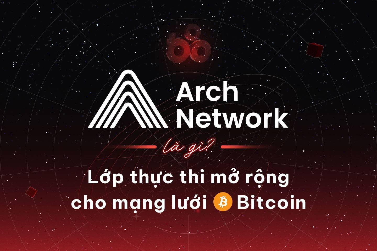 arch-network-la-gi-lop-thuc-th ...