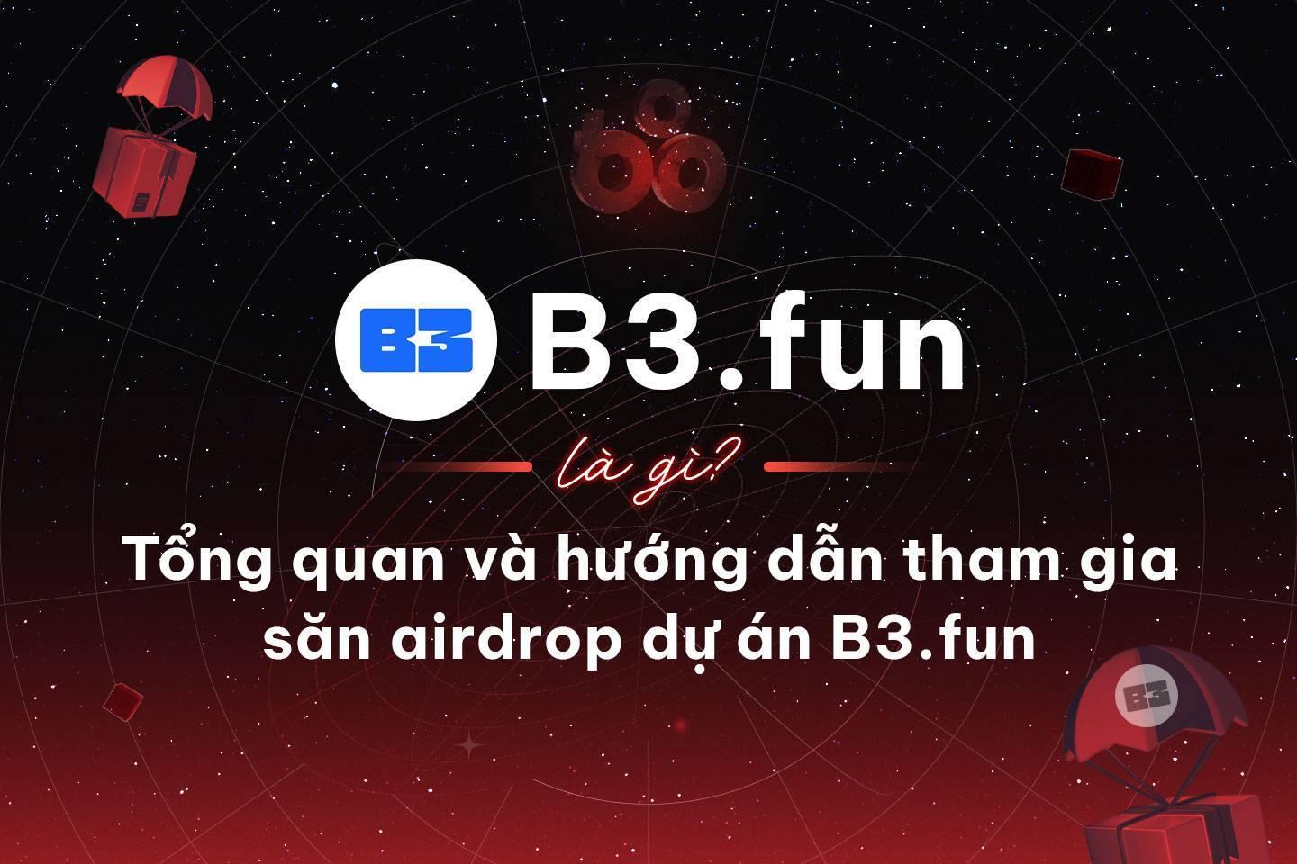 b3fun-la-gi-tong-quan-va-huong ...