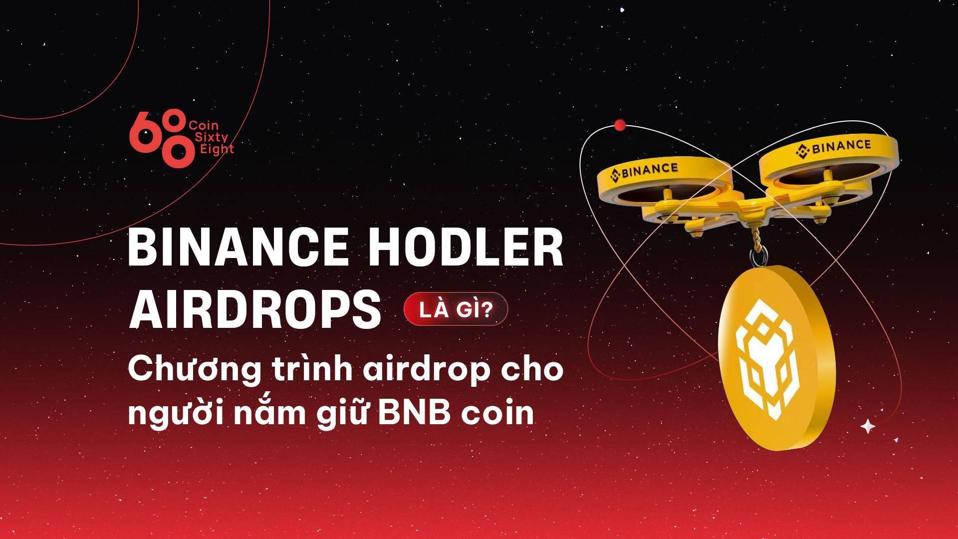 binance-hodler-airdrops-la-gi-chuong-trinh-airdrop-cho-nguoi-nam-giu-bnb-coin