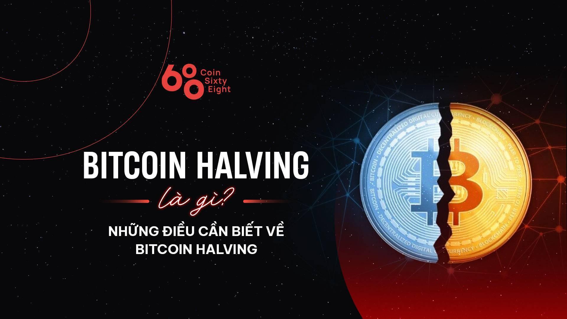 bitcoin-halving-la-gi-nhung-dieu-can-biet-ve-bitcoin-halving