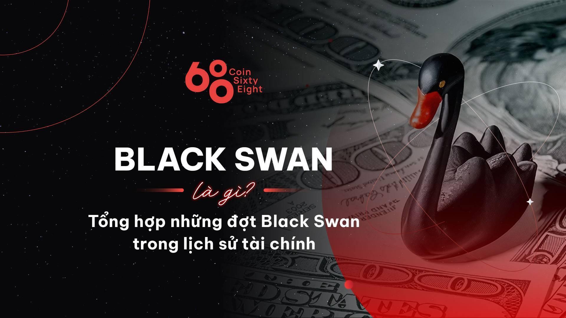 black-swan-la-gi-tong-hop-nhung-dot-black-swan-trong-lich-su-tai-chinh