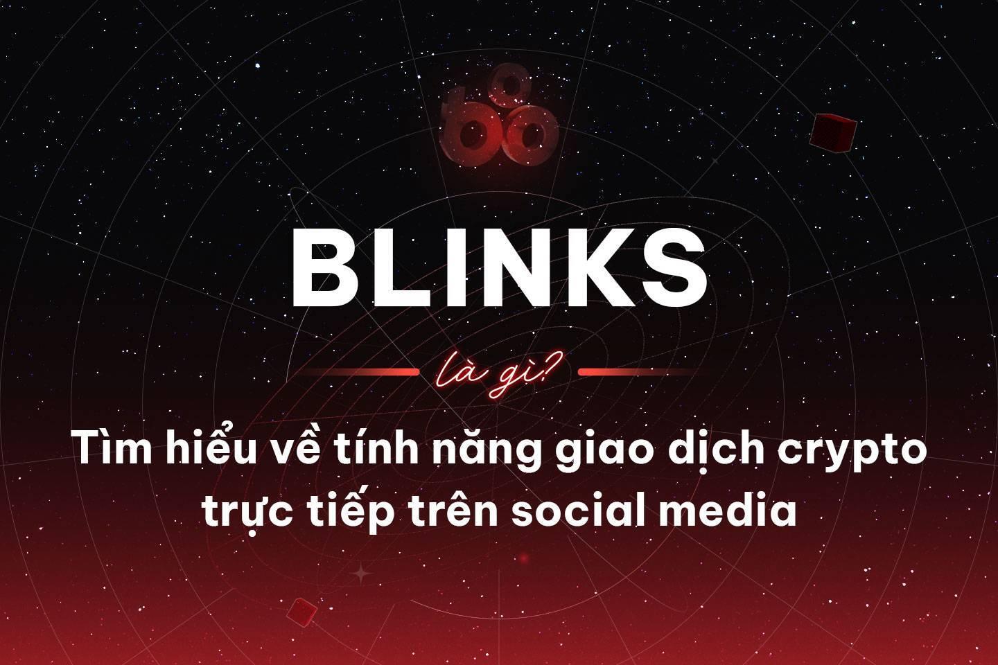 blinks-la-gi-tim-hieu-ve-tinh-nang-giao-dich-crypto-truc-tiep-tren-social-media