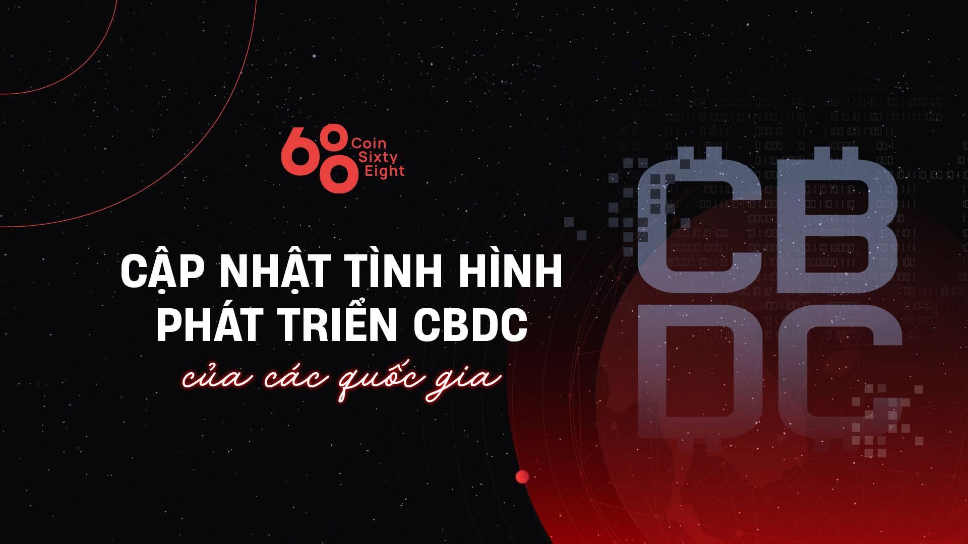 cap-nhat-tinh-hinh-phat-trien-cbdc-cua-cac-quoc-gia