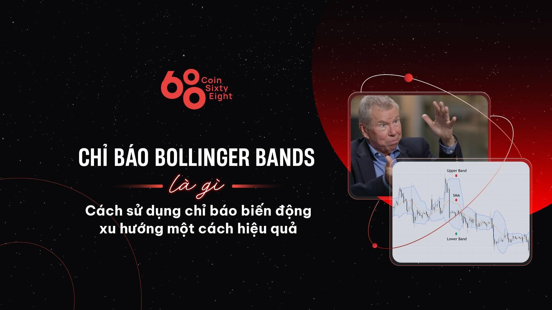 chi-bao-bollinger-bands-la-gi-cach-su-dung-chi-bao-bien-dong-xu-huong-mot-cach-hieu-qua