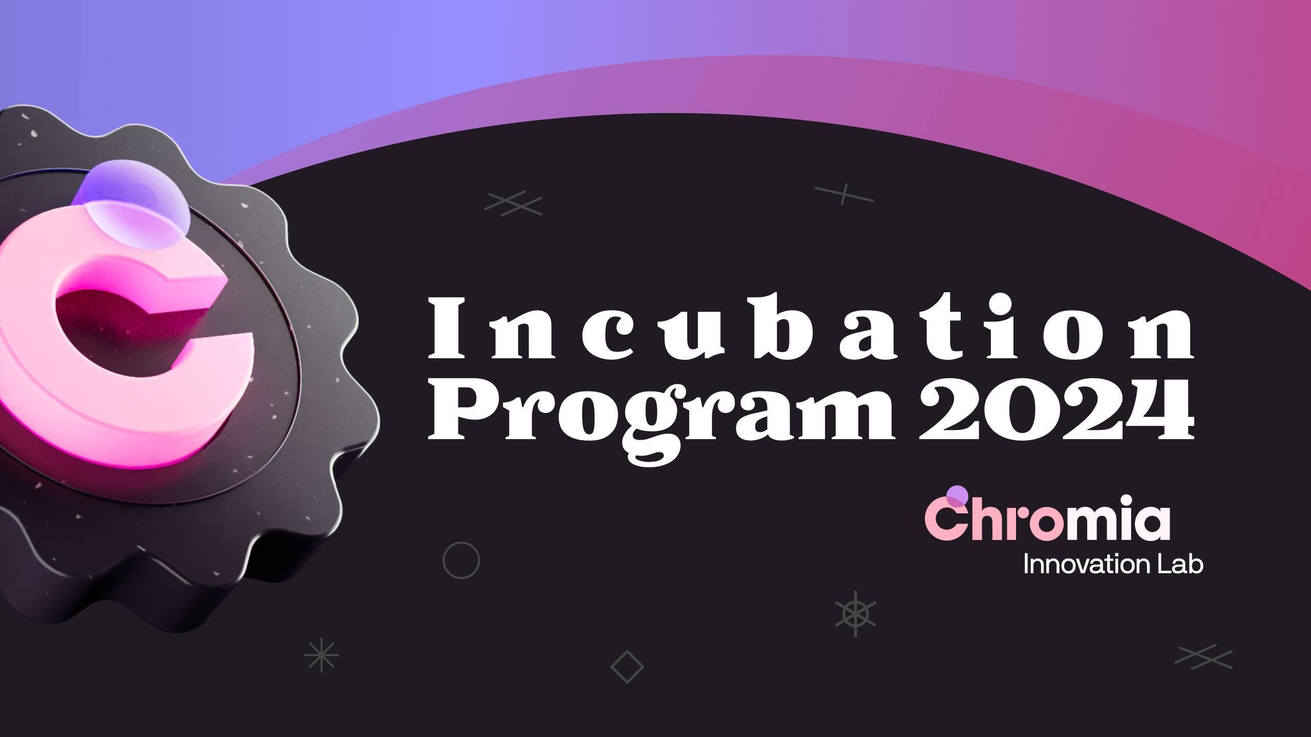 chromia-chinh-thuc-khoi-dong-incubation-program-2024