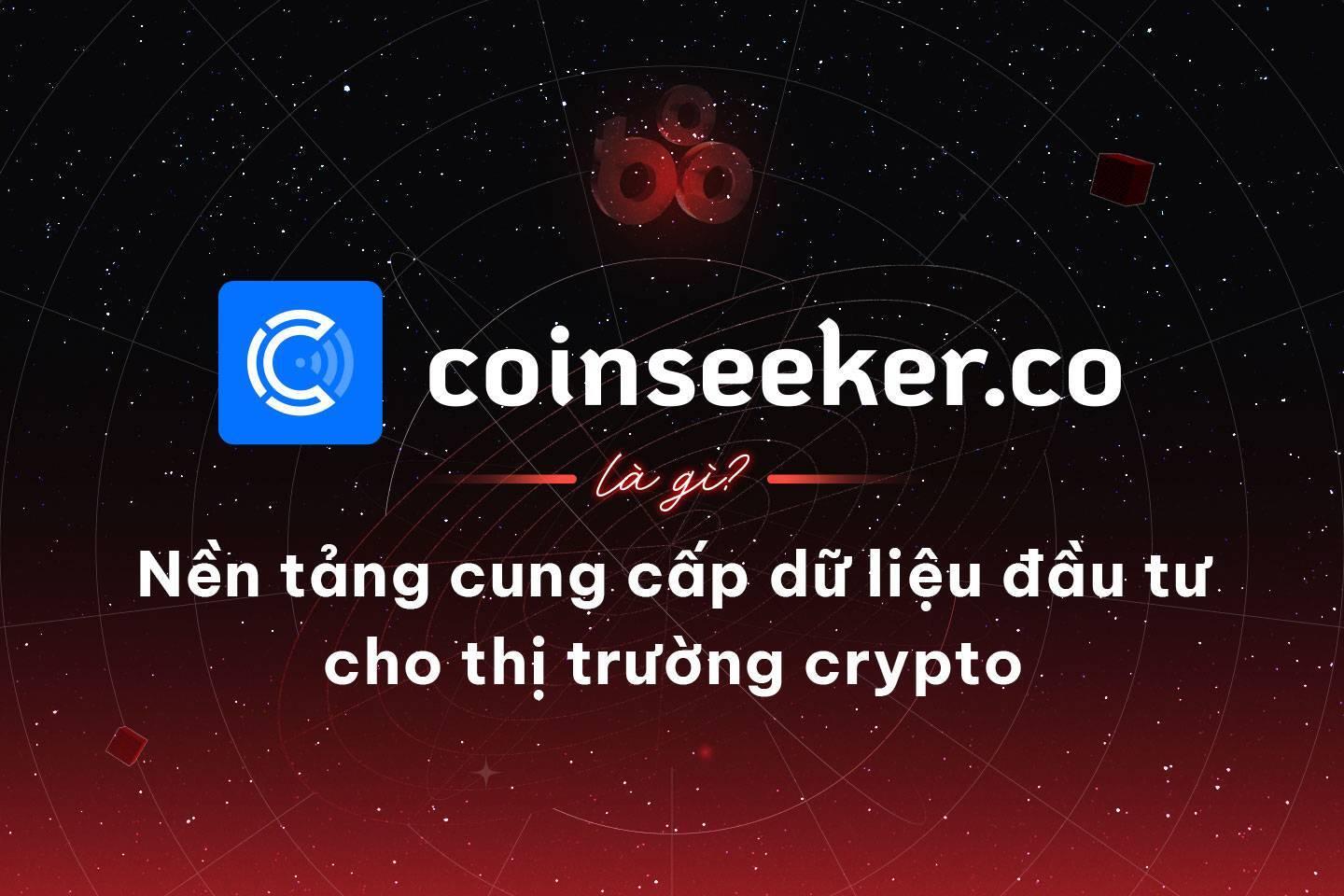 coinseeker-la-gi-nen-tang-cung ...