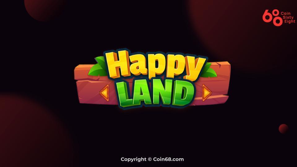 danh-gia-game-happy-land-hpl-coin-thong-tin-va-update-moi-nhat-ve-du-an