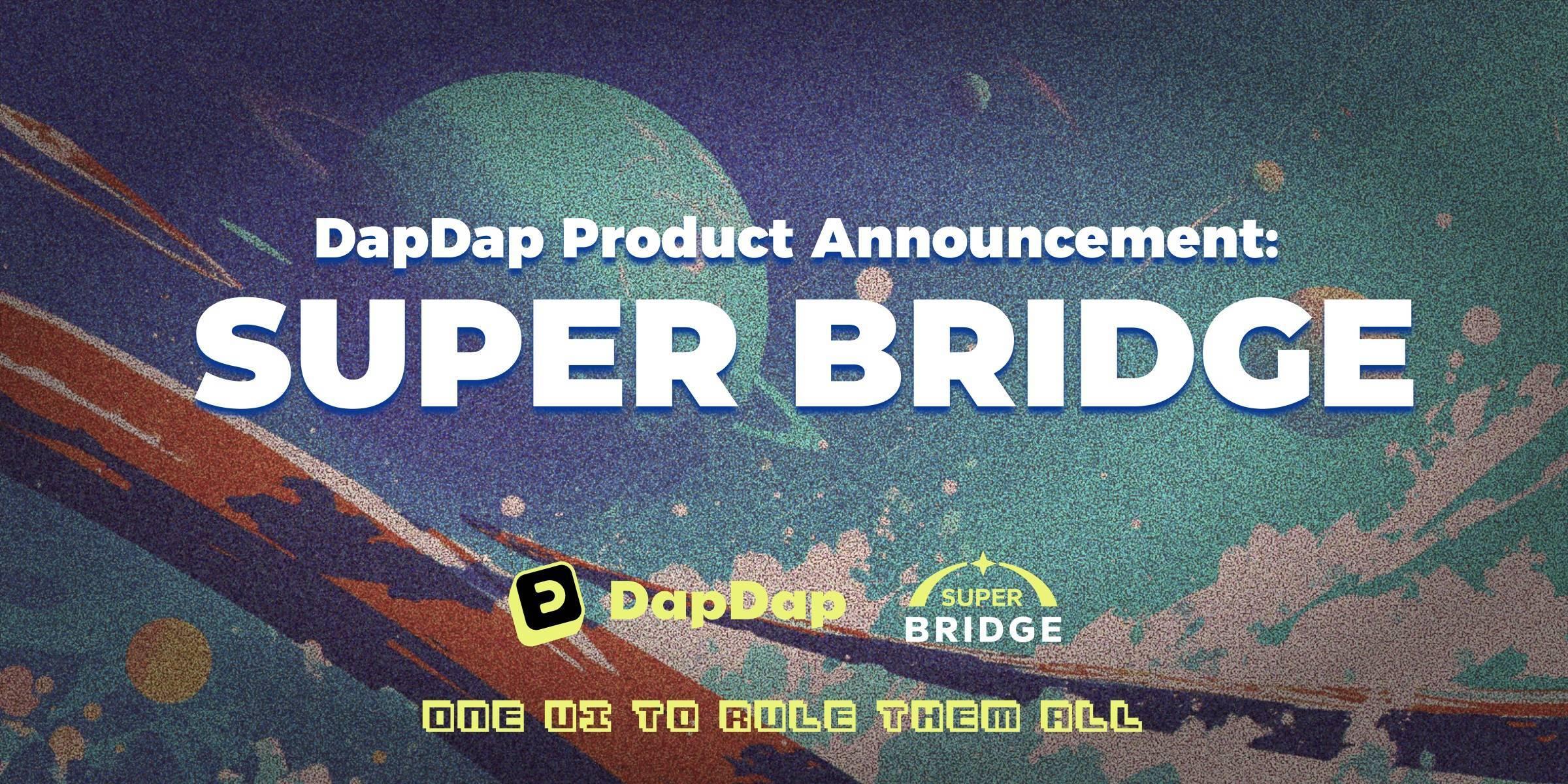 dapdap-ra-mat-super-bridge-voi ...