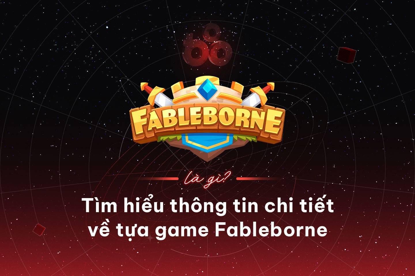 fableborne-la-gi-tim-hieu-thon ...