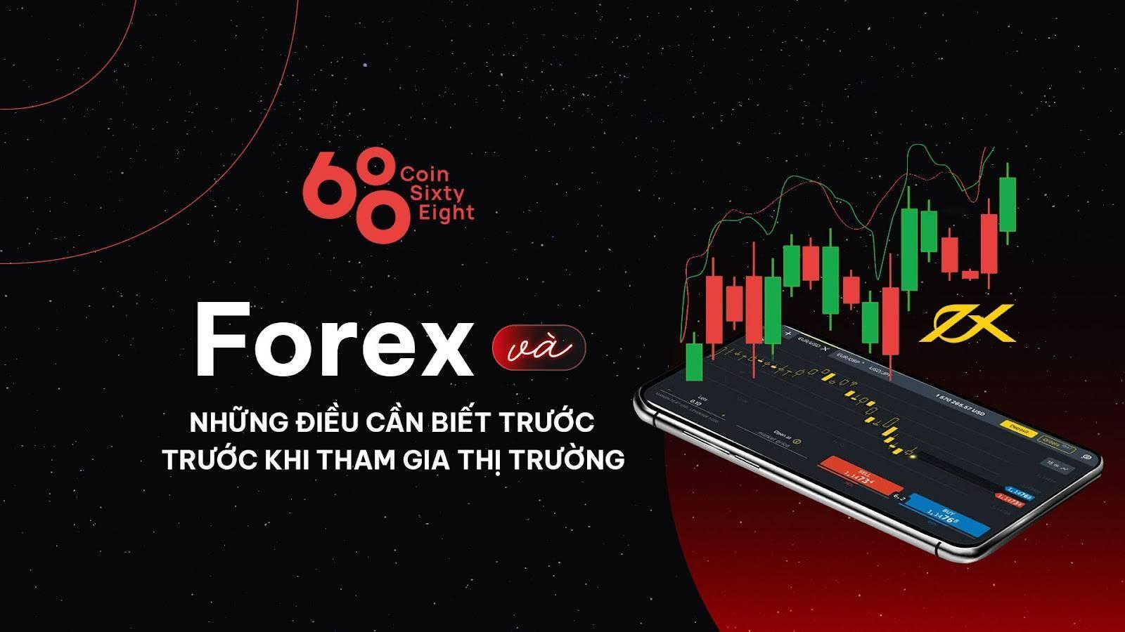 forex-va-nhung-dieu-can-biet-truoc-khi-tham-gia-thi-truong