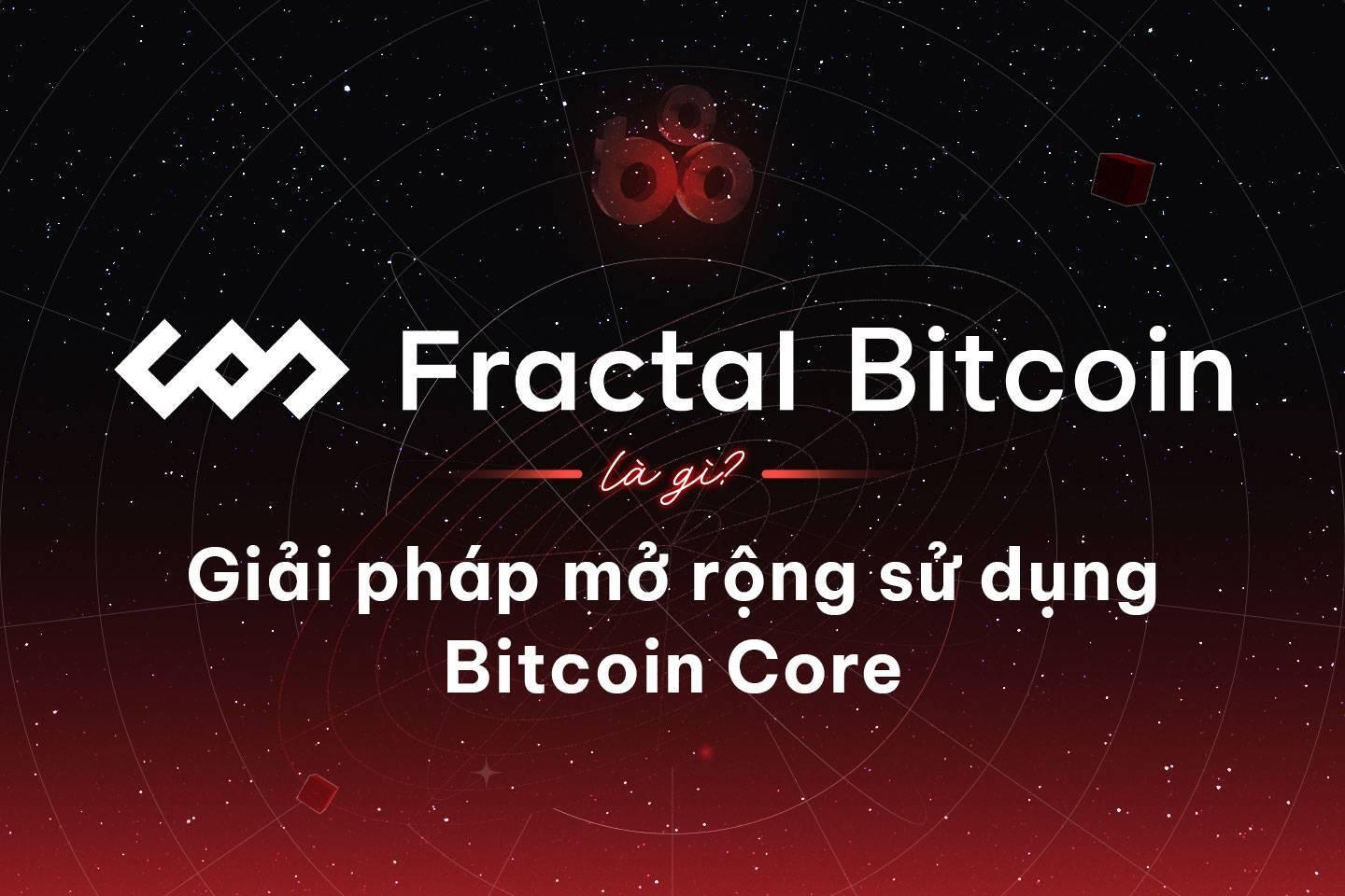 fractal-bitcoin-la-gi-giai-pha ...