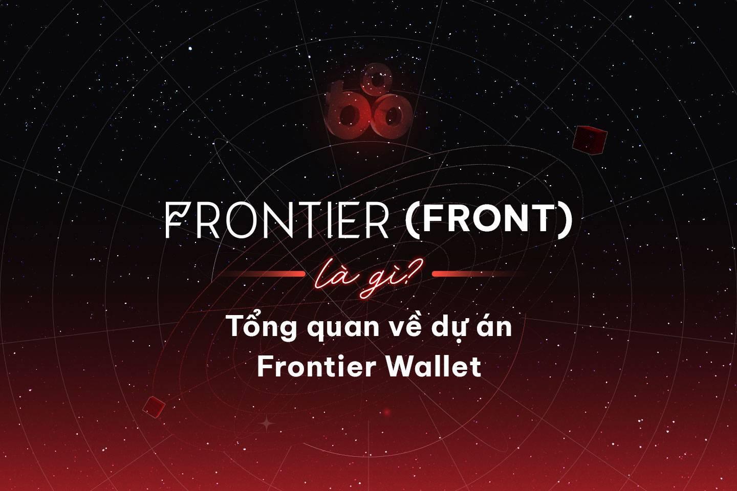 frontier-front-la-gi-tong-quan-ve-du-an-frontier-wallet