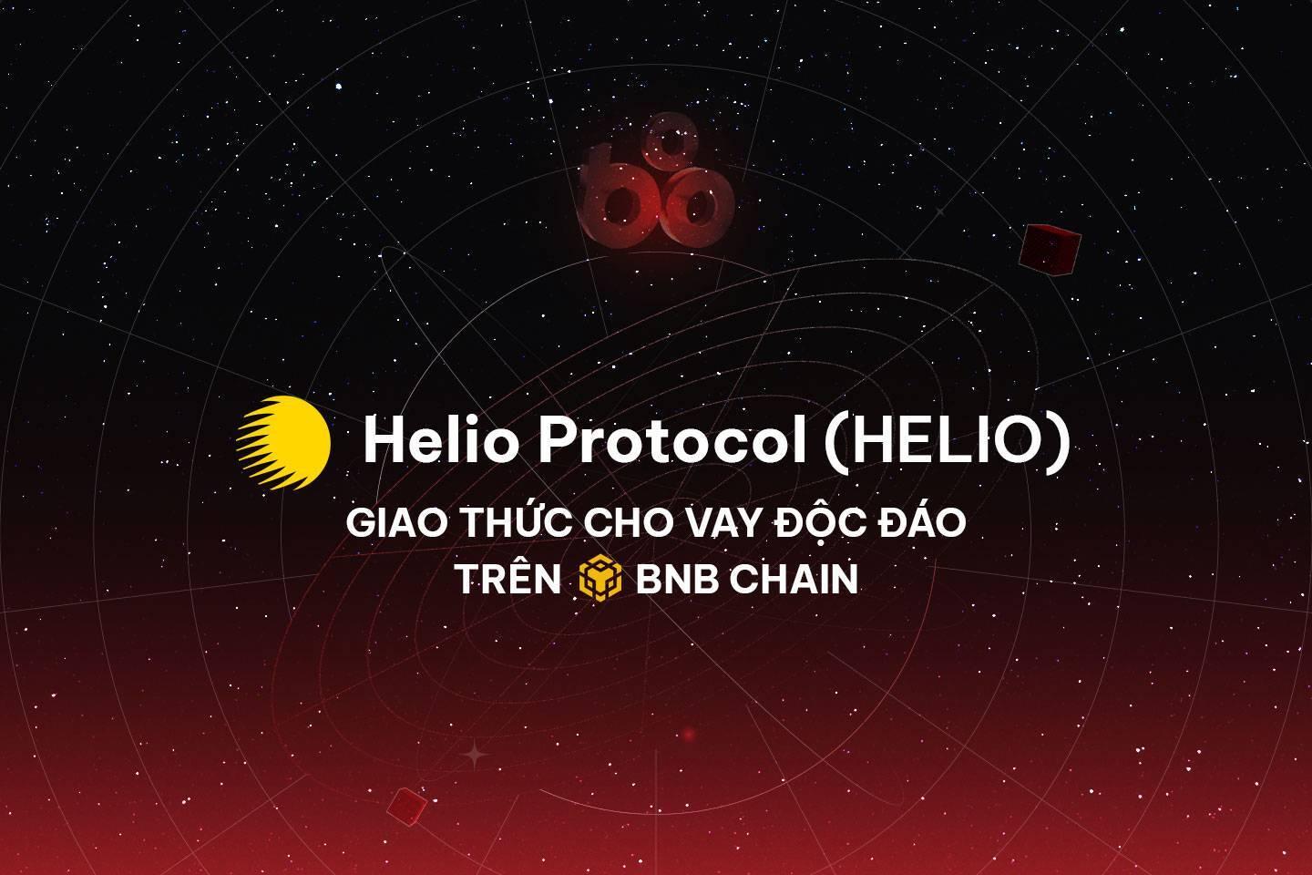 helio-protocol-helio-giao-thuc-cho-vay-doc-dao-tren-bnb-chain
