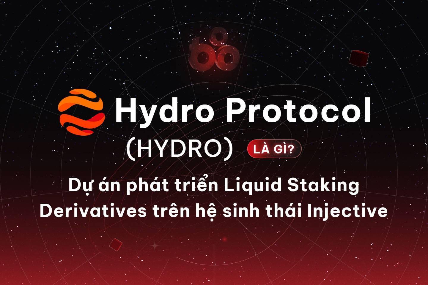 hydro-protocol-hdro-la-gi-du-an-phat-trien-liquid-staking-derivatives-tren-he-sinh-thai-injective