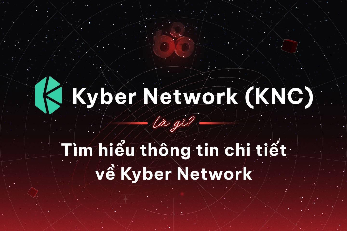 kyber-network-knc-la-gi-tim-hi ...