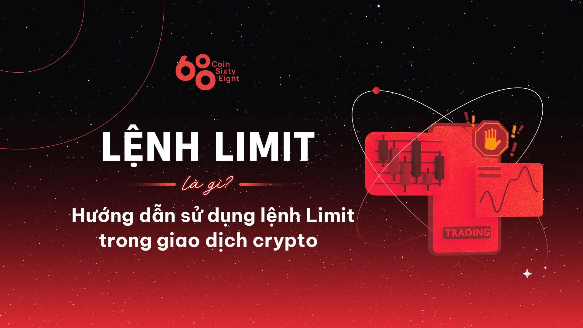 lenh-limit-la-gi-huong-dan-su-dung-lenh-limit-trong-giao-dich-crypto