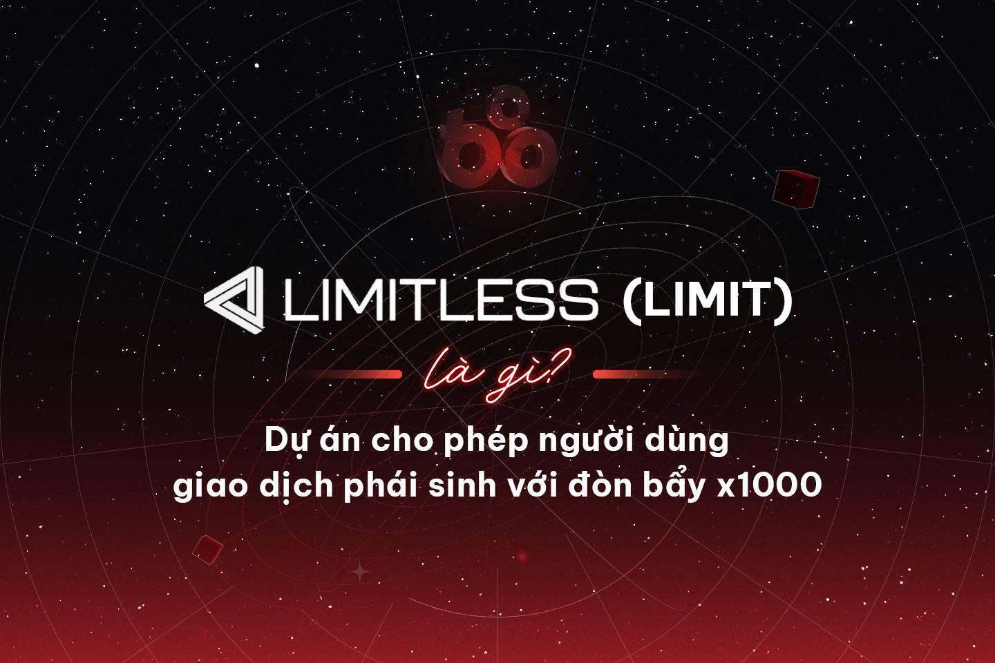 limitless-limit-la-gi-du-an-cho-phep-nguoi-dung-giao-dich-phai-sinh-voi-don-bay-x1000