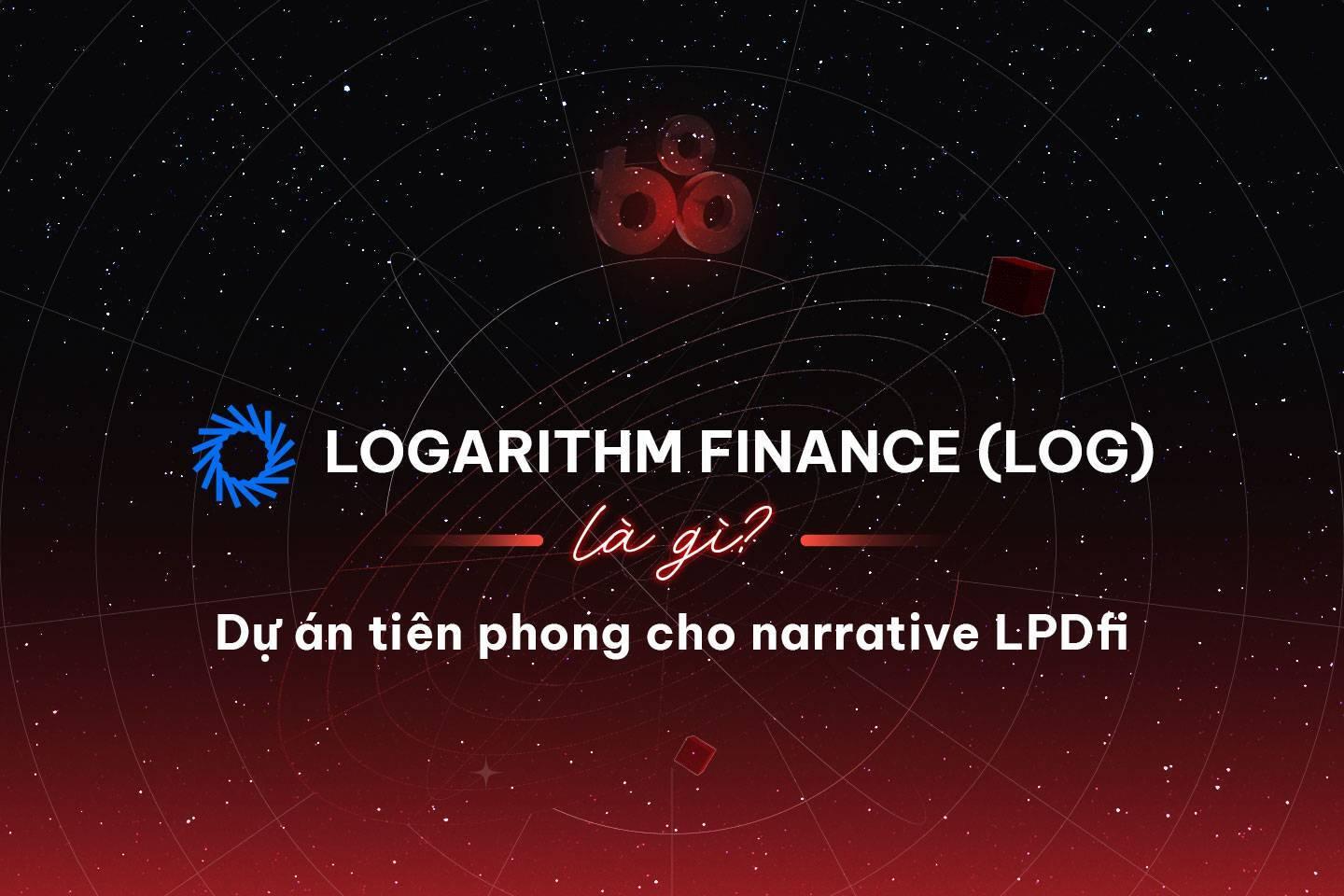logarithm-finance-log-la-gi-du-an-tien-phong-cho-narrative-lpdfi