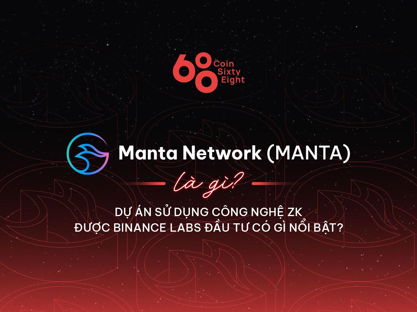 manta-network-manta-du-an-zk-duoc-binance-labs-dau-tu-co-gi-noi-bat
