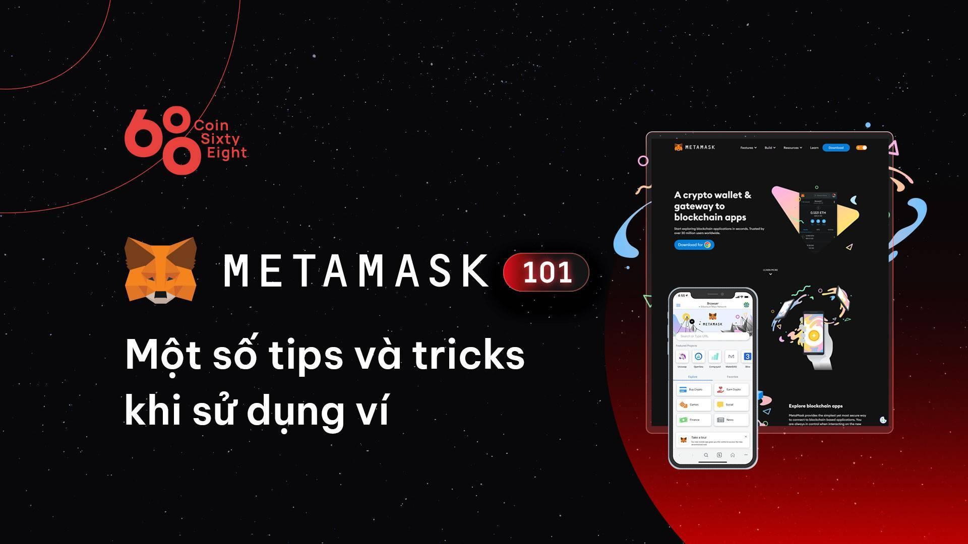 metamask-101-mot-so-tips-va-tricks-khi-dung-vi-metamask