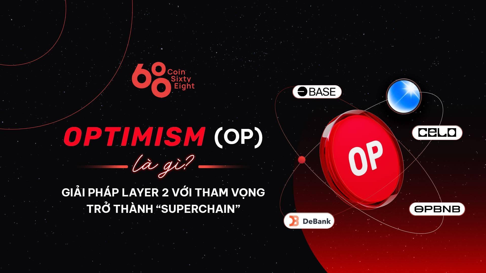 optimism-op-la-gi-giai-phap-layer-2-voi-tham-vong-tro-thanh-superchain