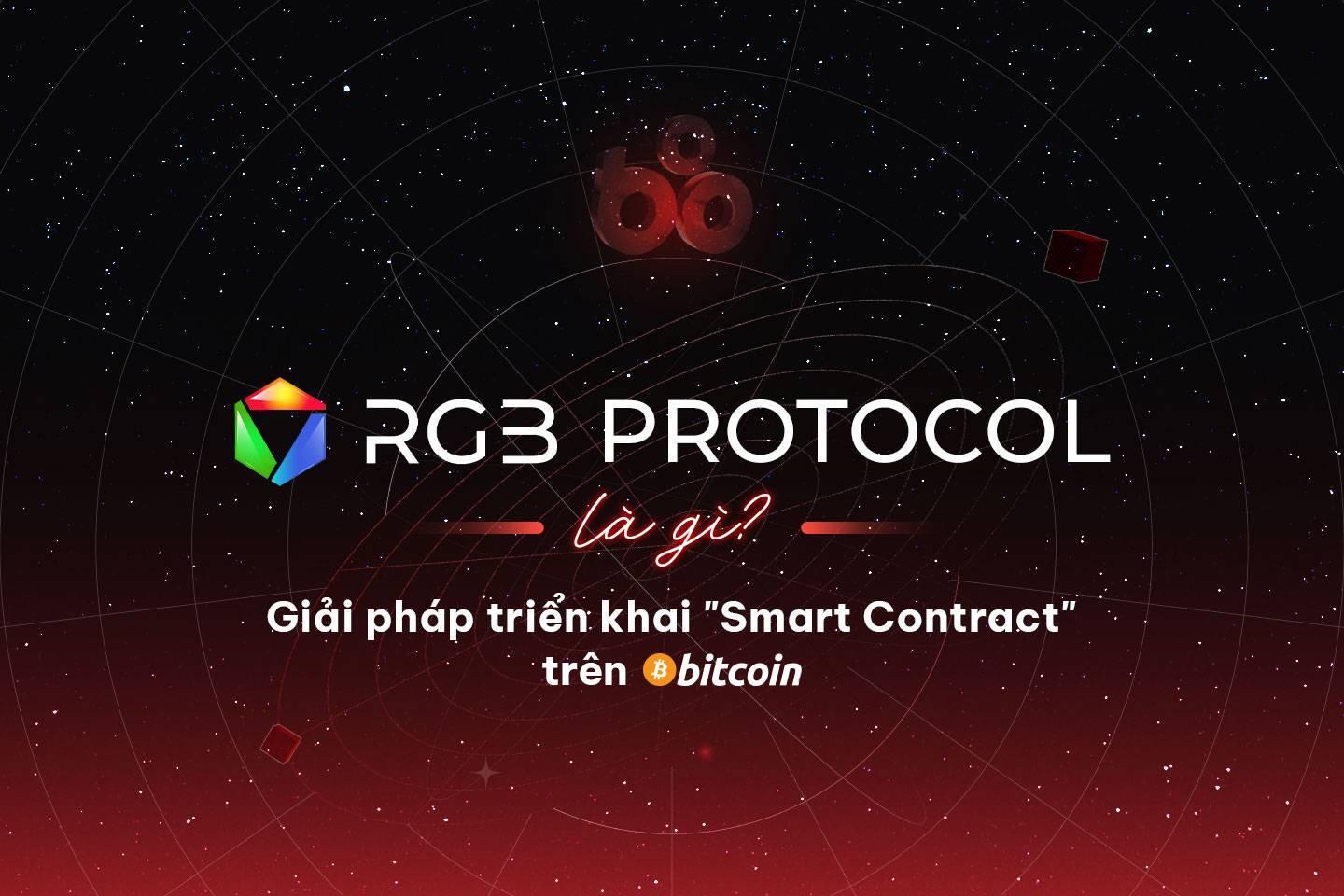 rgb-protocol-la-gi-giai-phap-trien-khai-smart-contract-tren-bitcoin
