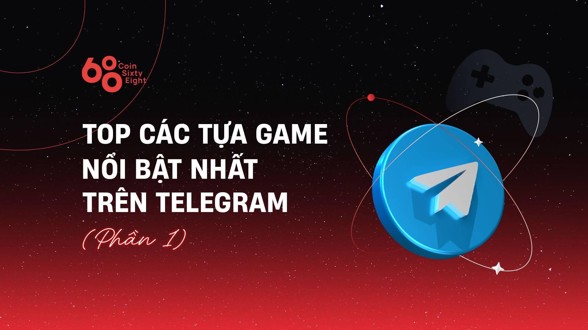 top-cac-tua-game-noi-bat-nhat-tren-telegram-phan-1