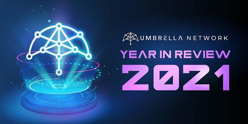 umbrella-network-nhin-lai-chang-duong-2021-da-qua