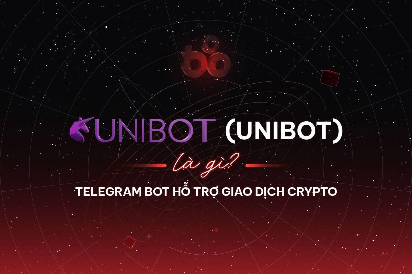unibot-unibot-la-gi-telegram-bot-ho-tro-giao-dich-crypto
