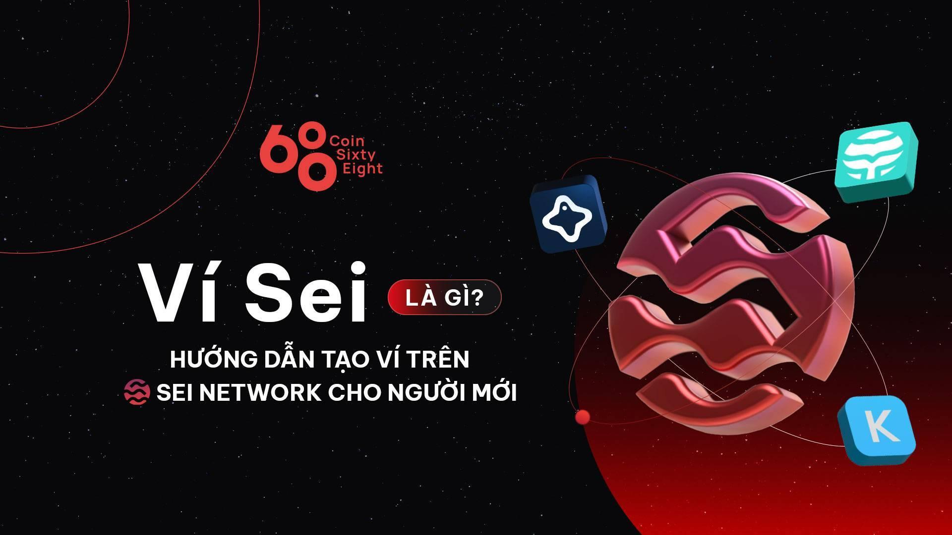 vi-sei-la-gi-huong-dan-tao-vi-tren-sei-network-cho-nguoi-moi