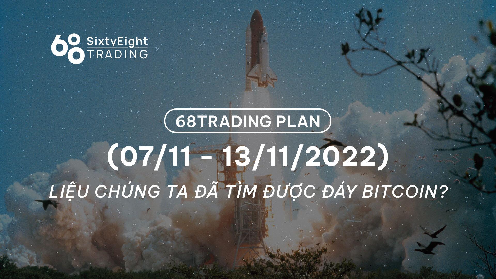 68-trading-plan-0711-14112022-lieu-chung-ta-da-tim-duoc-day-bitcoin