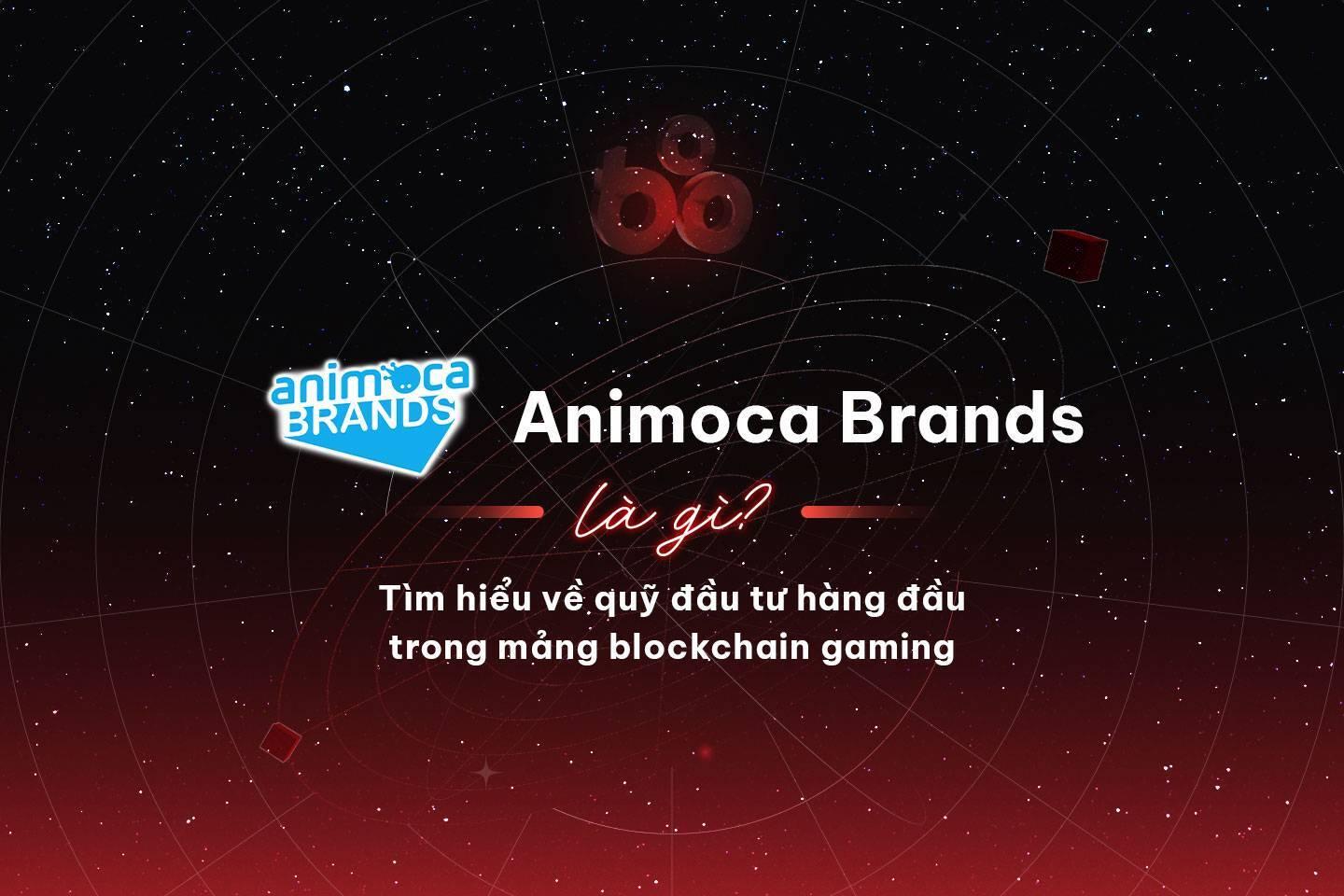animoca-brands-la-gi-tim-hieu-ve-quy-dau-tu-hang-dau-trong-mang-blockchain-gaming