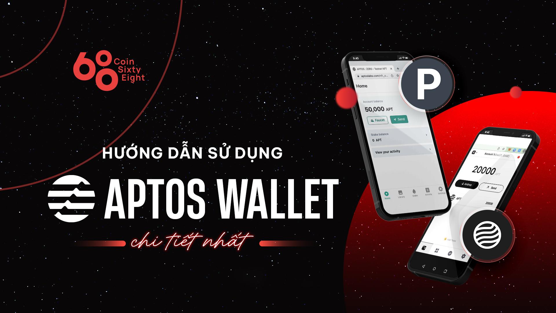 aptos-wallet-la-gi-huong-dan-su-dung-chi-tiet-aptos-wallet