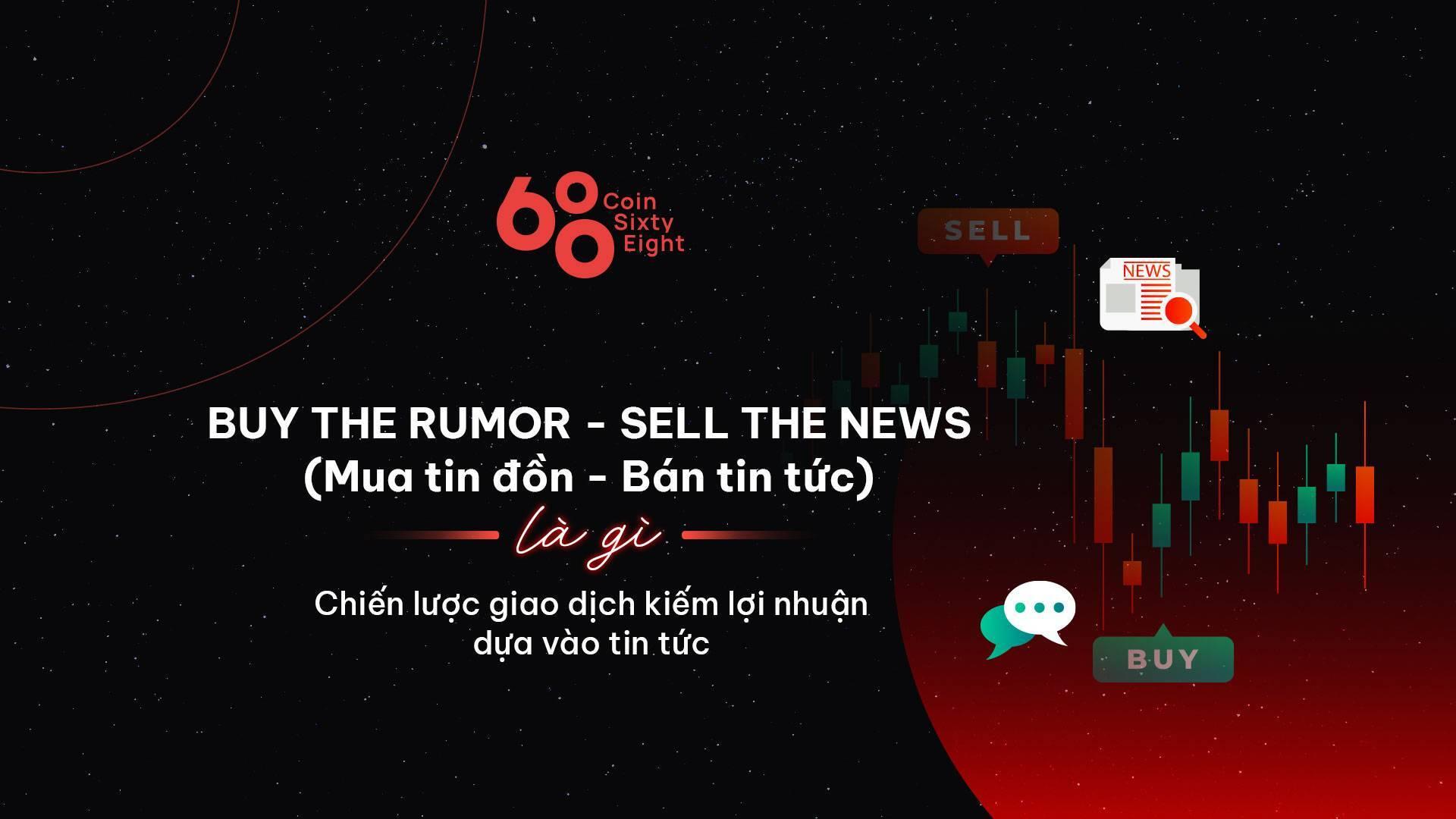 buy-the-rumor-sell-the-news-mua-tin-don-ban-tin-tuc-la-gi-chien-luoc-giao-dich-kiem-loi-nhuan-dua-vao-tin-tuc