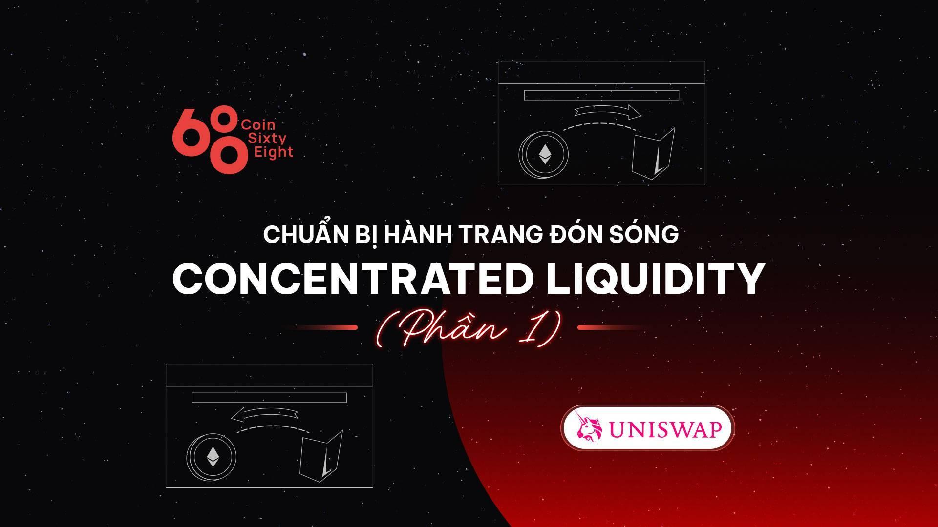 chuan-bi-hanh-trang-don-song-concentrated-liquidity-phan-1