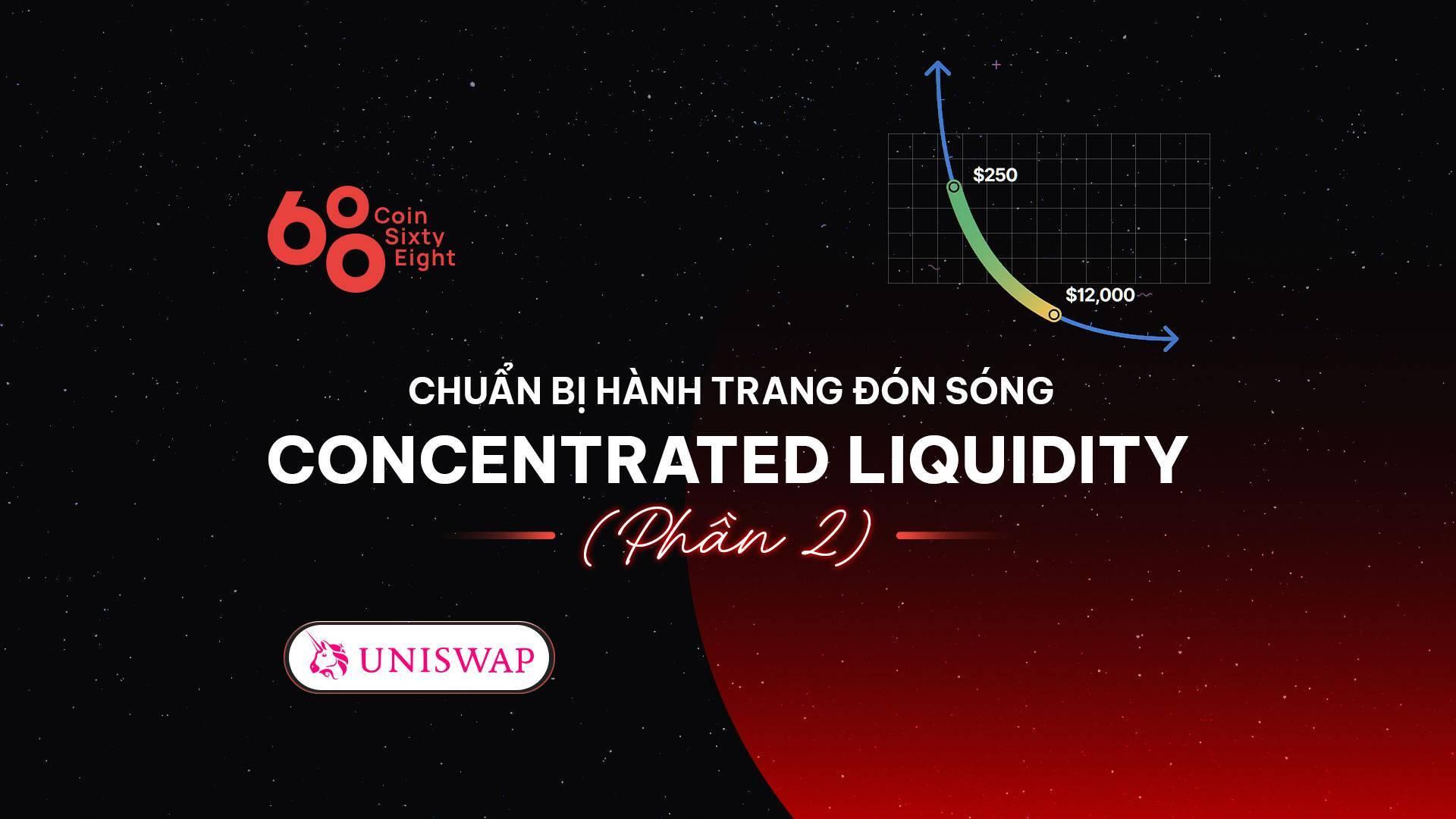chuan-bi-hanh-trang-don-song-concentrated-liquidity-phan-2