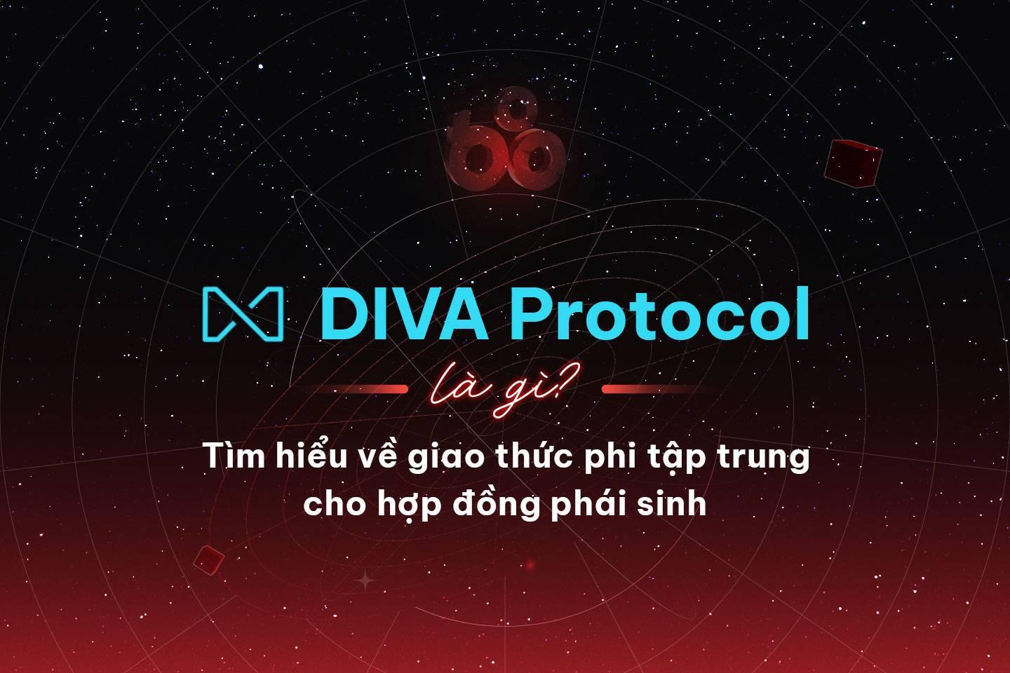 diva-protocol-la-gi-tim-hieu-ve-giao-thuc-phi-tap-trung-cho-hop-dong-phai-sinh