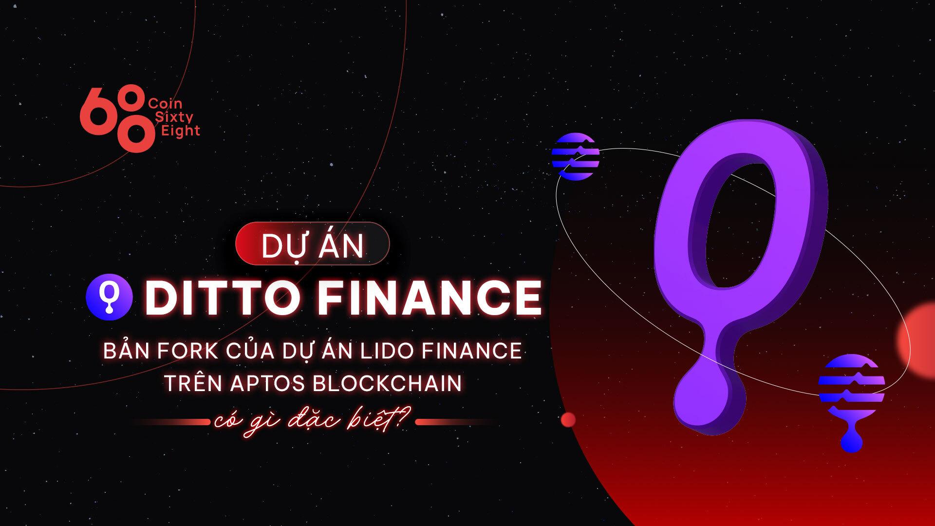 du-an-ditto-finance-ban-fork-cua-du-an-lido-finance-tren-aptos-blockchain-co-gi-dac-biet