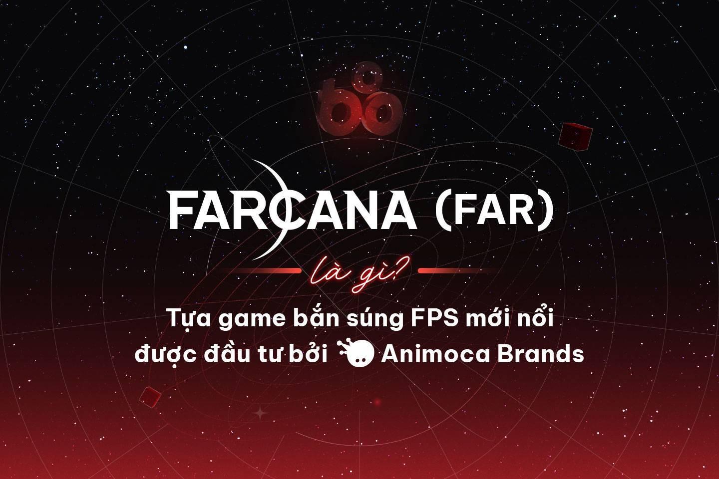 farcana-far-la-gi-tua-game-ban-sung-fps-moi-noi-duoc-dau-tu-boi-animoca-brands