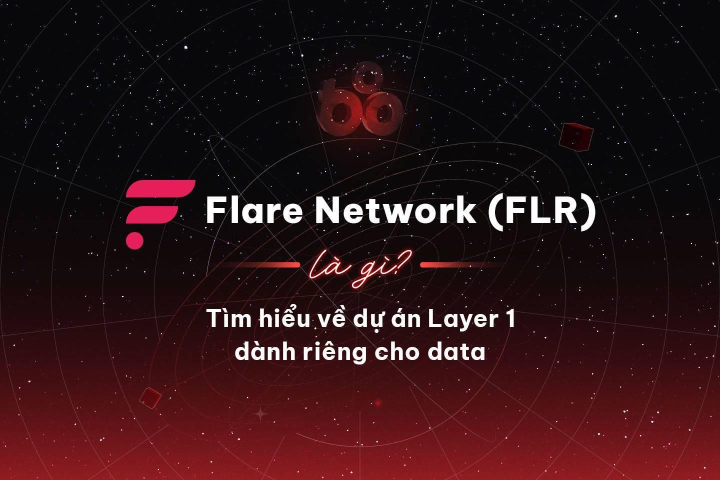 flare-network-flr-la-gi-tim-hieu-ve-du-an-layer-1-danh-rieng-cho-data