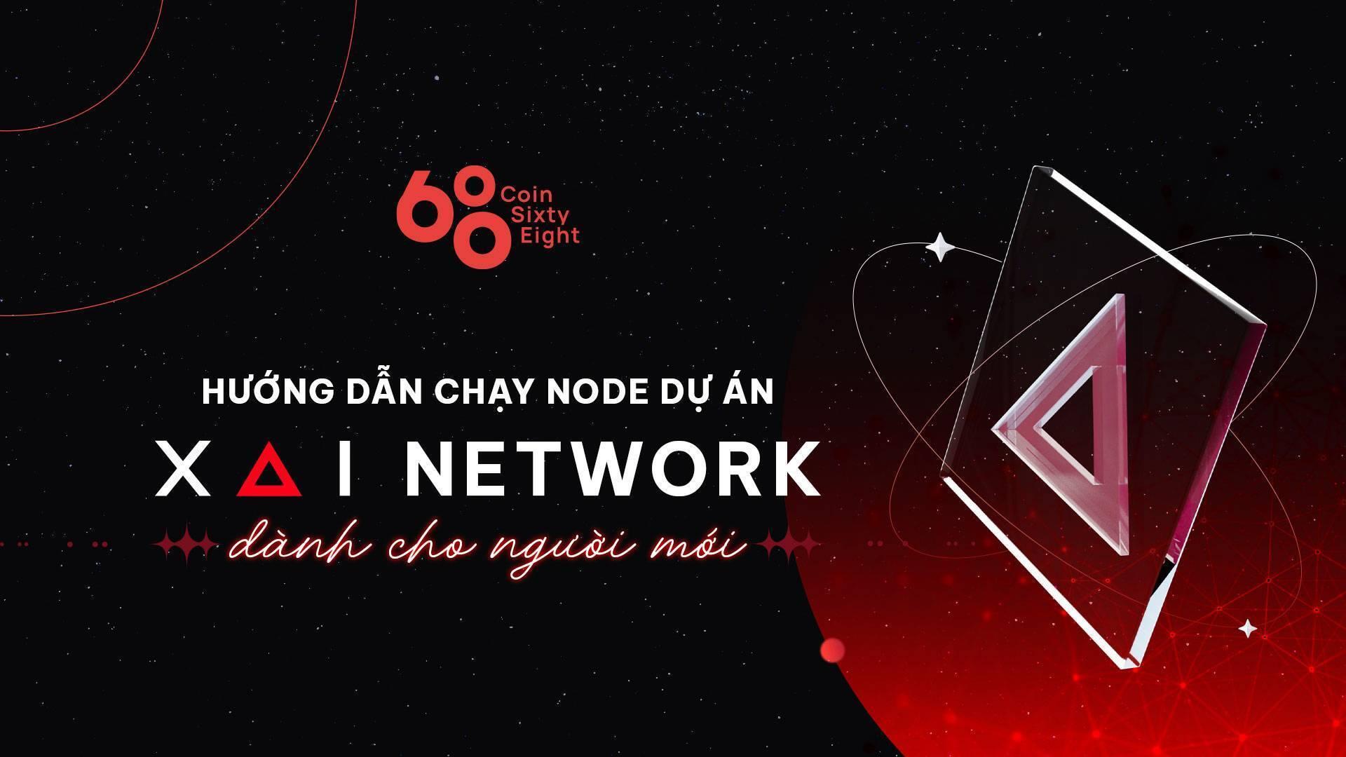 huong-dan-chay-node-du-an-xai-network-danh-cho-nguoi-moi