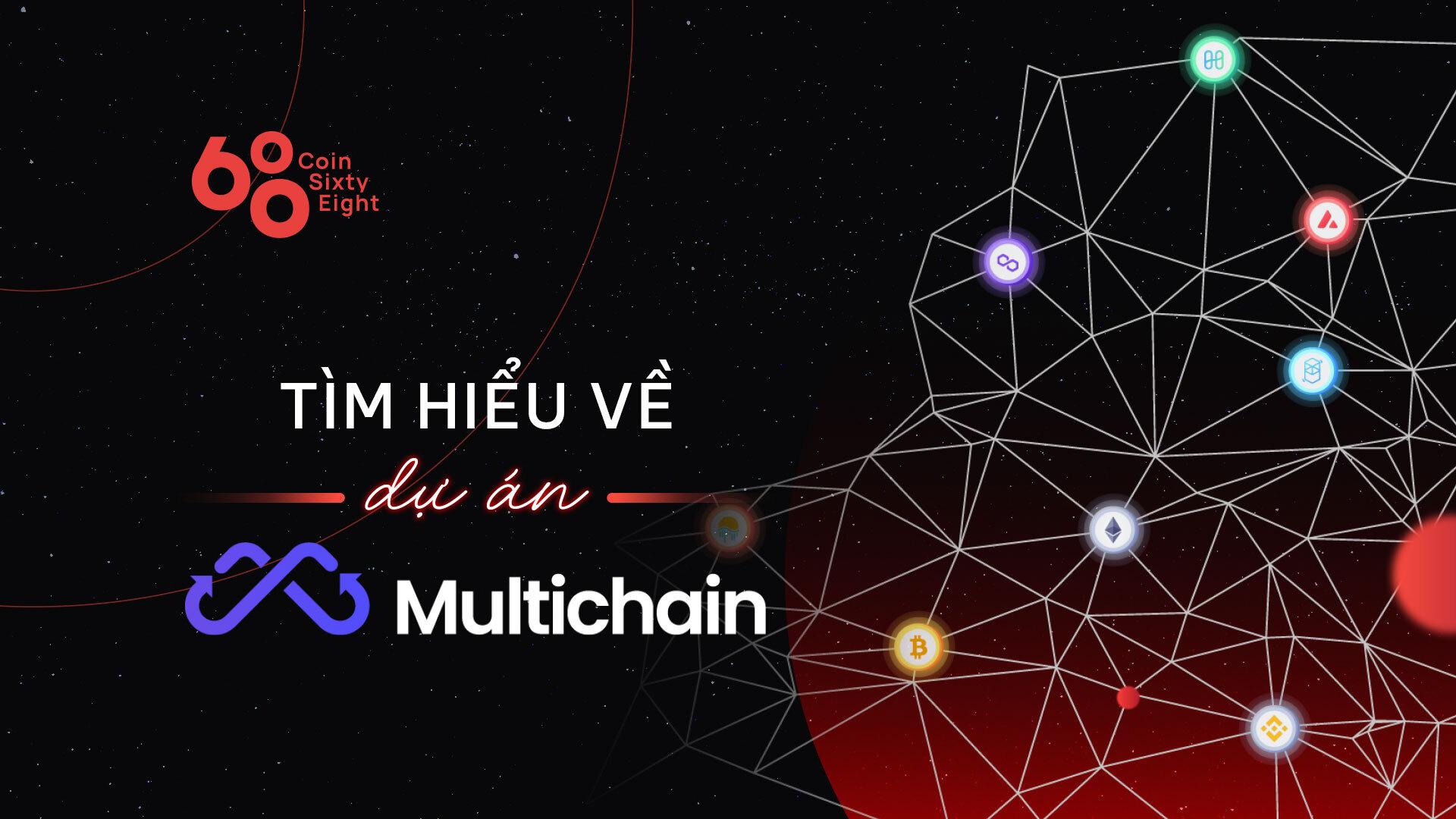 multichain-multi-la-gi-thong-tin-chi-tiet-ve-du-an-multichain-va-multi-coin