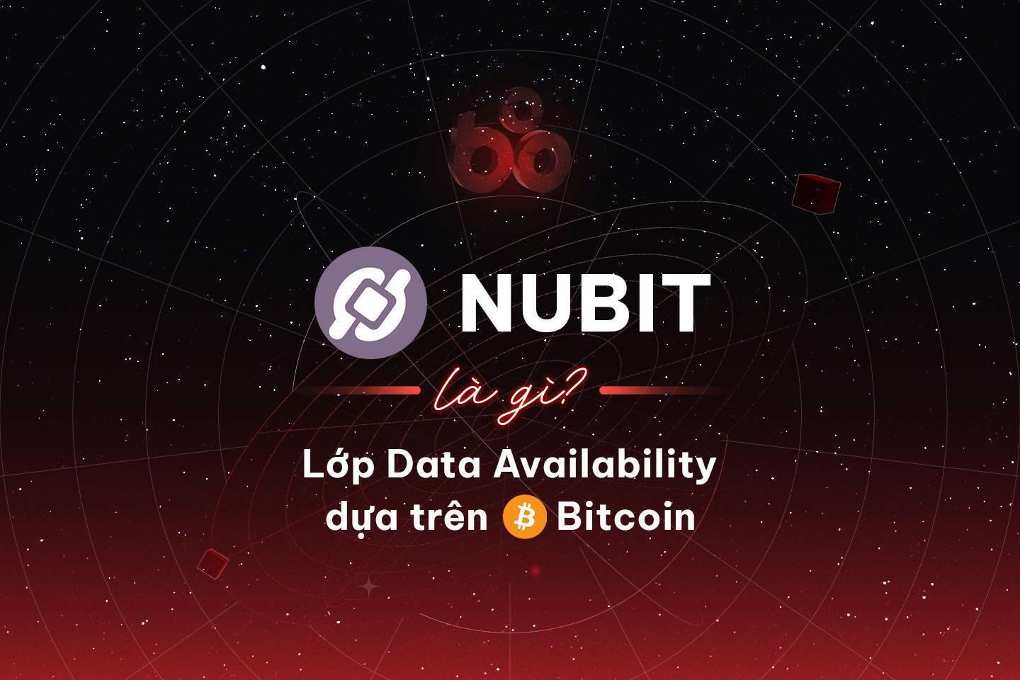 nubit-la-gi-lop-data-availability-dua-tren-bitcoin
