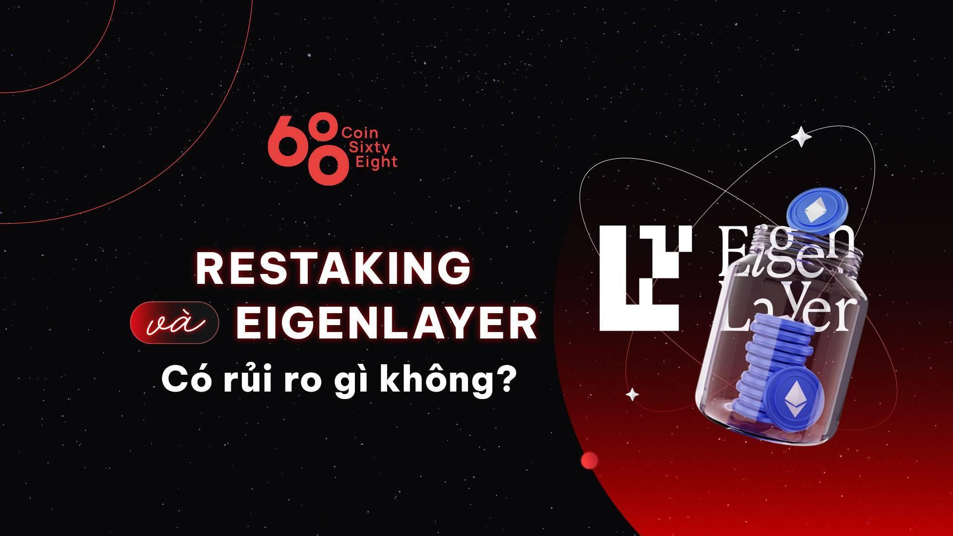 restaking-va-eigenlayer-co-rui-ro-gi-khong