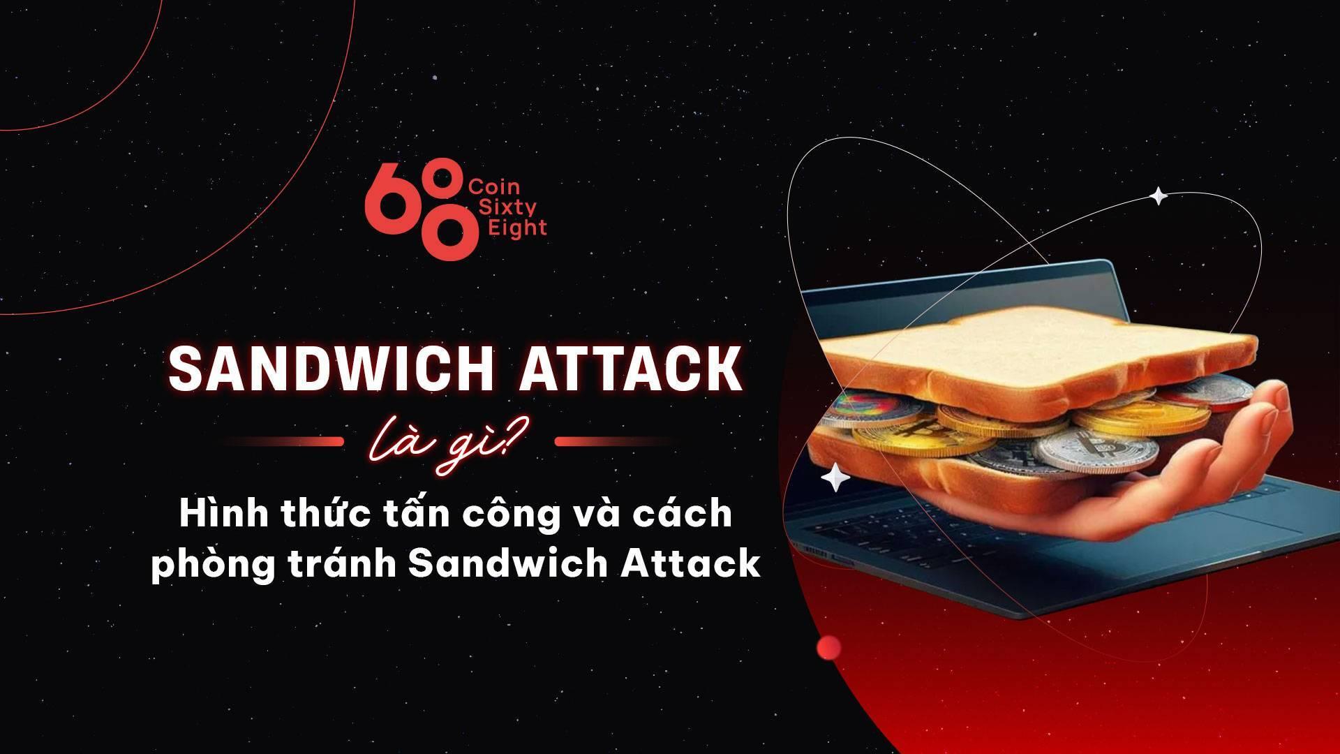 sandwich-attack-la-gi-hinh-thuc-tan-cong-va-cach-phong-tranh-sandwich-attack