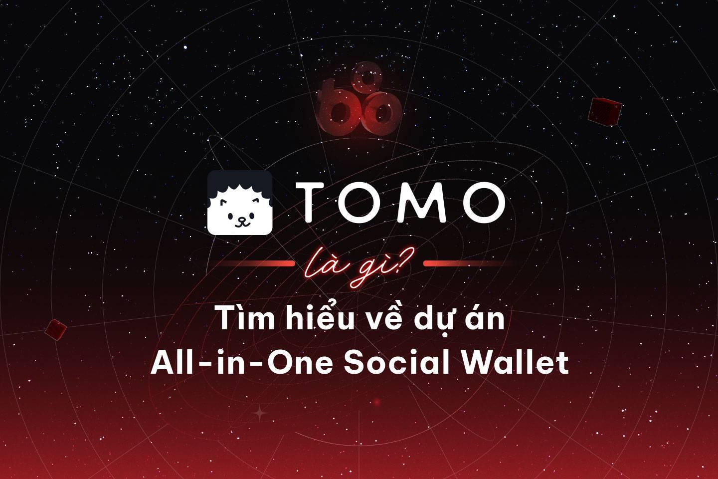 tomo-la-gi-tim-hieu-ve-du-an-all-in-one-social-wallet